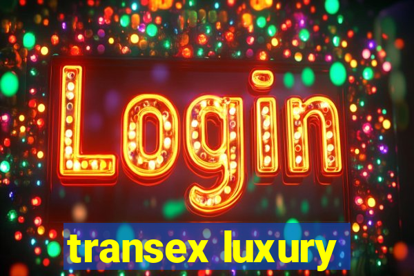 transex luxury